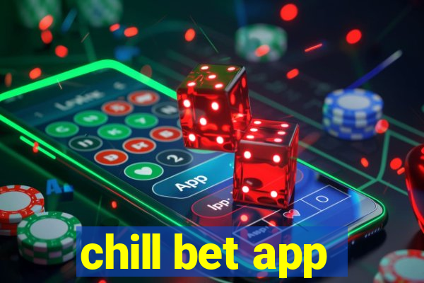 chill bet app